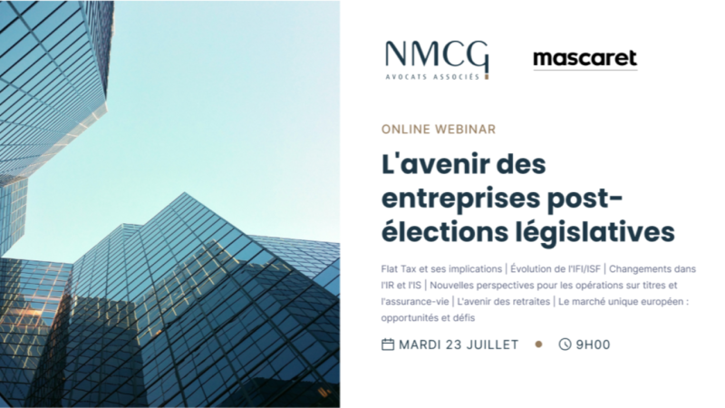 Wébinaire Mascaret – NMCG Avocats : quels impacts des élections anticipées sur les entreprises