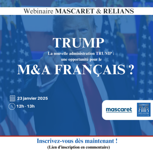 Wébinaire Mascaret X Relians : La nouvelle administration Trump, une opportunité pour le M&A français ?